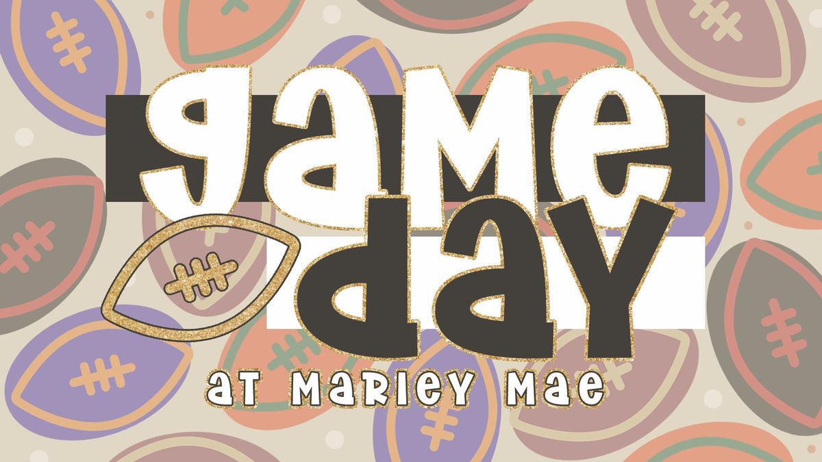 Game Day at Marley Mae