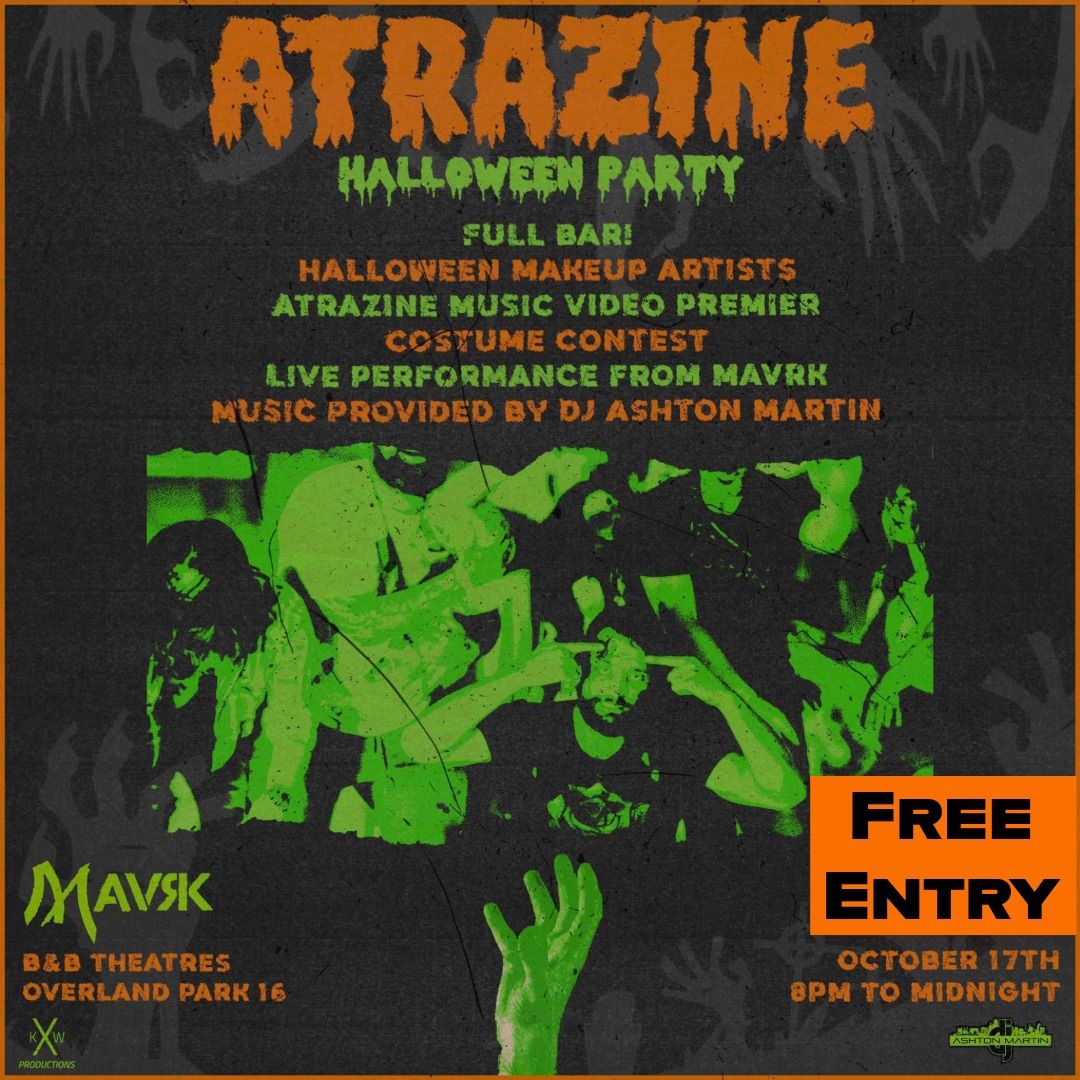 FREE EVENT* Atrazine Halloween Party with DJ Ashton Martin & MAVRK