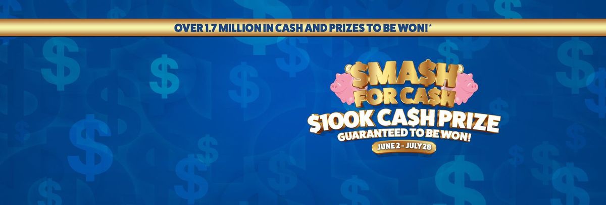 Smash for Cash Grand Prize draw 
