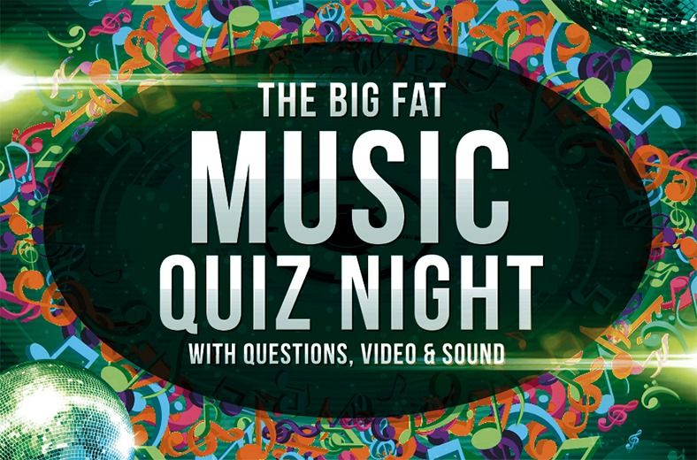 The Big Fat Music Quiz \u2013 Fri 18th Oct