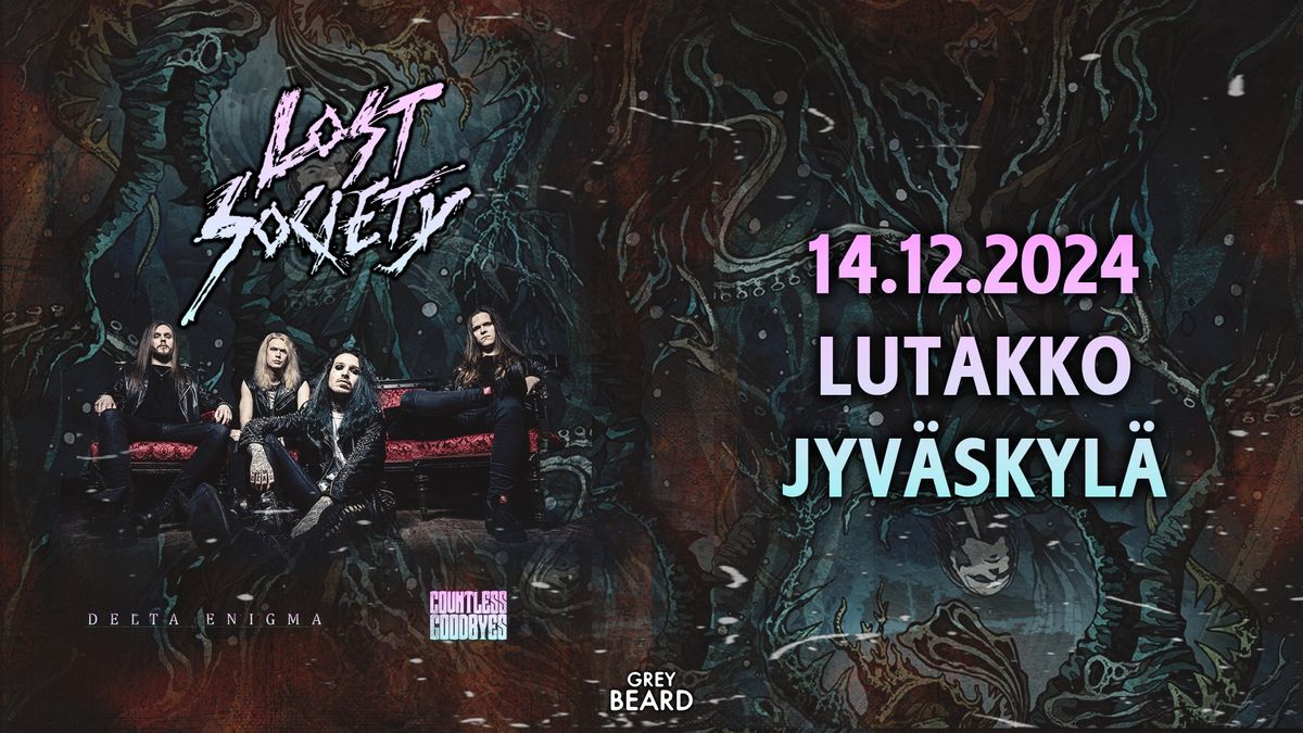 Lost Society, Delta Enigma, Countless Goodbyes \/ Lutakko