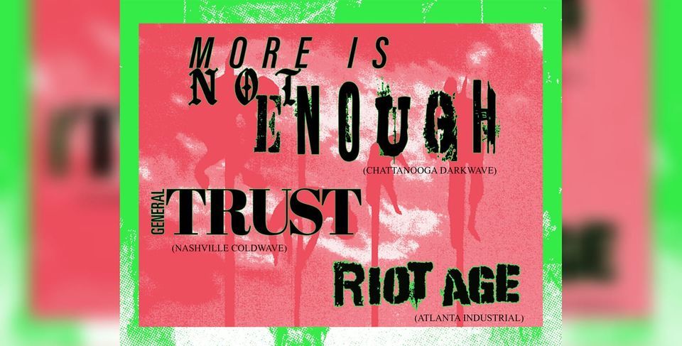 More Is Not Enough | General Trust | Riot Age at JJs Bohemia 