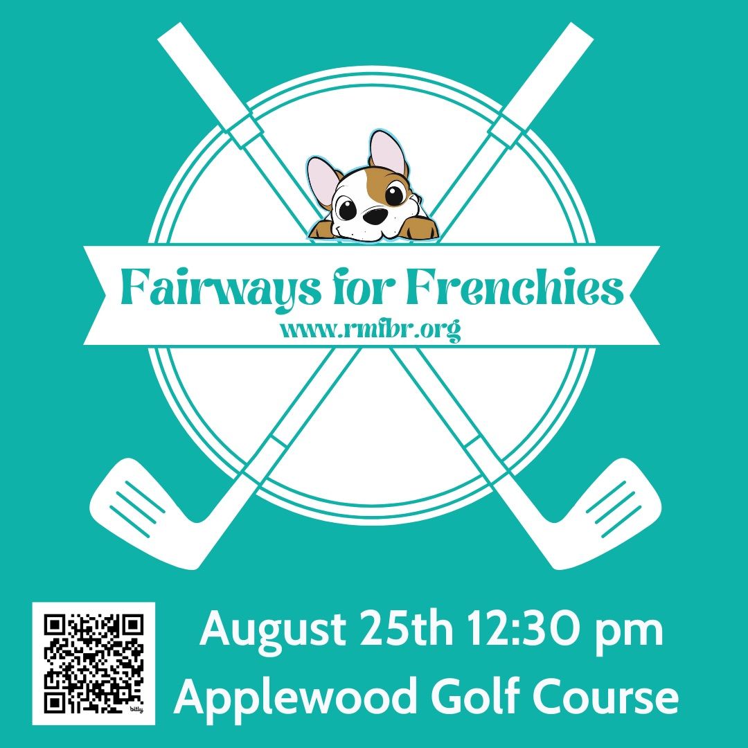 Fairways for Frenchies: A 501c3 Benefit 