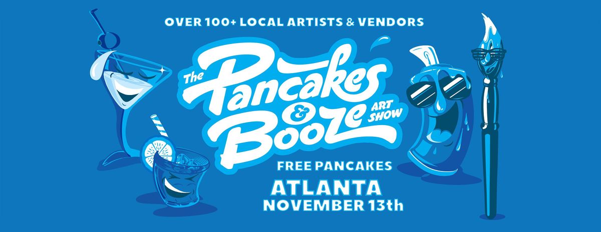 The Atlanta Pancakes & Booze Art Show 