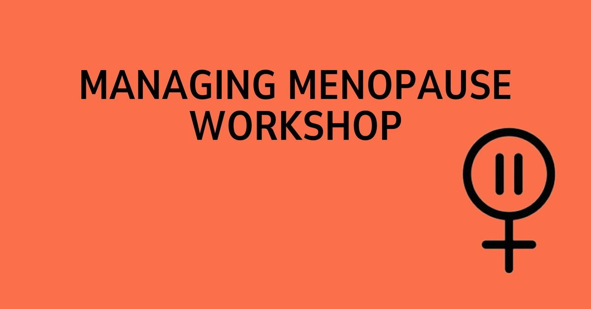 Managing Menopause Workshop