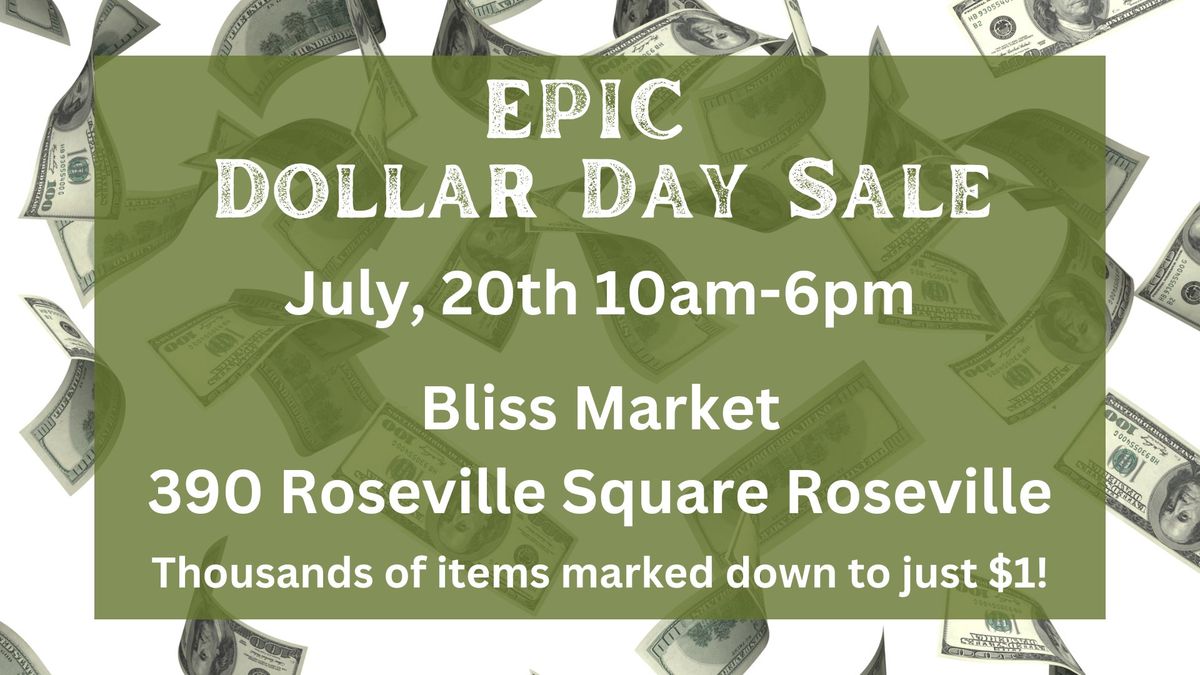 Epic Dollar Day Sale Bliss Market Roseville