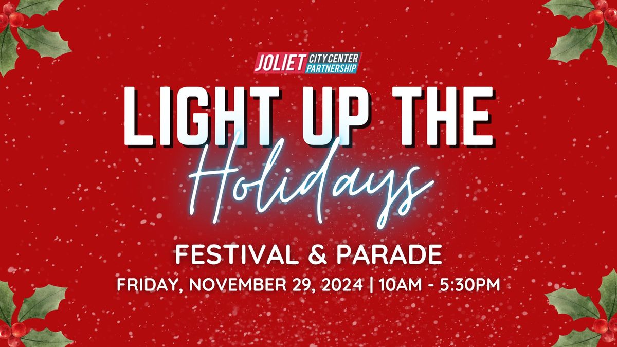 Downtown Joliet's Light up the Holidays Festival & Parade