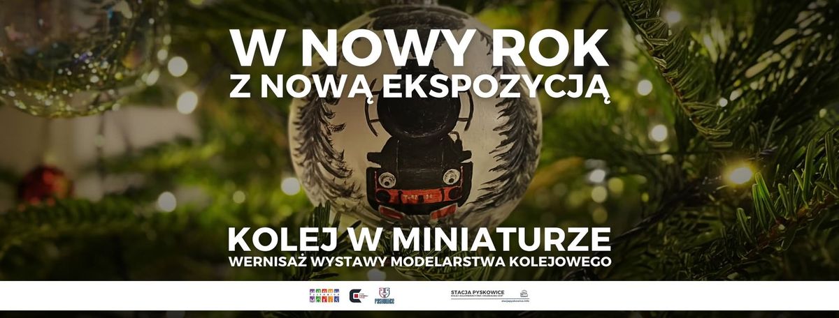 Kolej w Miniaturze - wernisa\u017c wystawy modelarstwa kolejowego Stacji Pyskowice