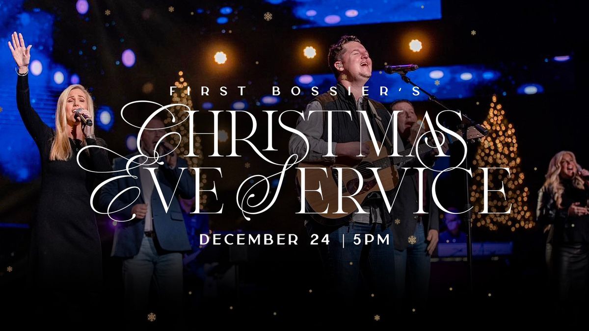 First Bossier's Christmas Eve Service