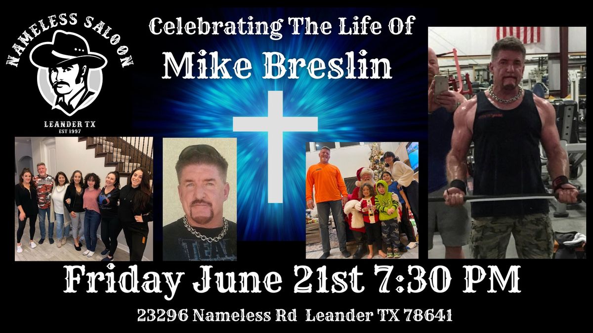 Celebration Of Life For Mike Breslin 
