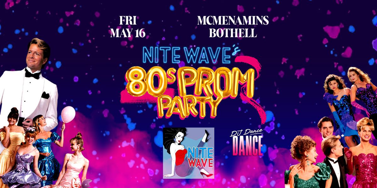 80s Prom Party with Nite Wave + DJ Dance Dance at McMenamins Anderson School