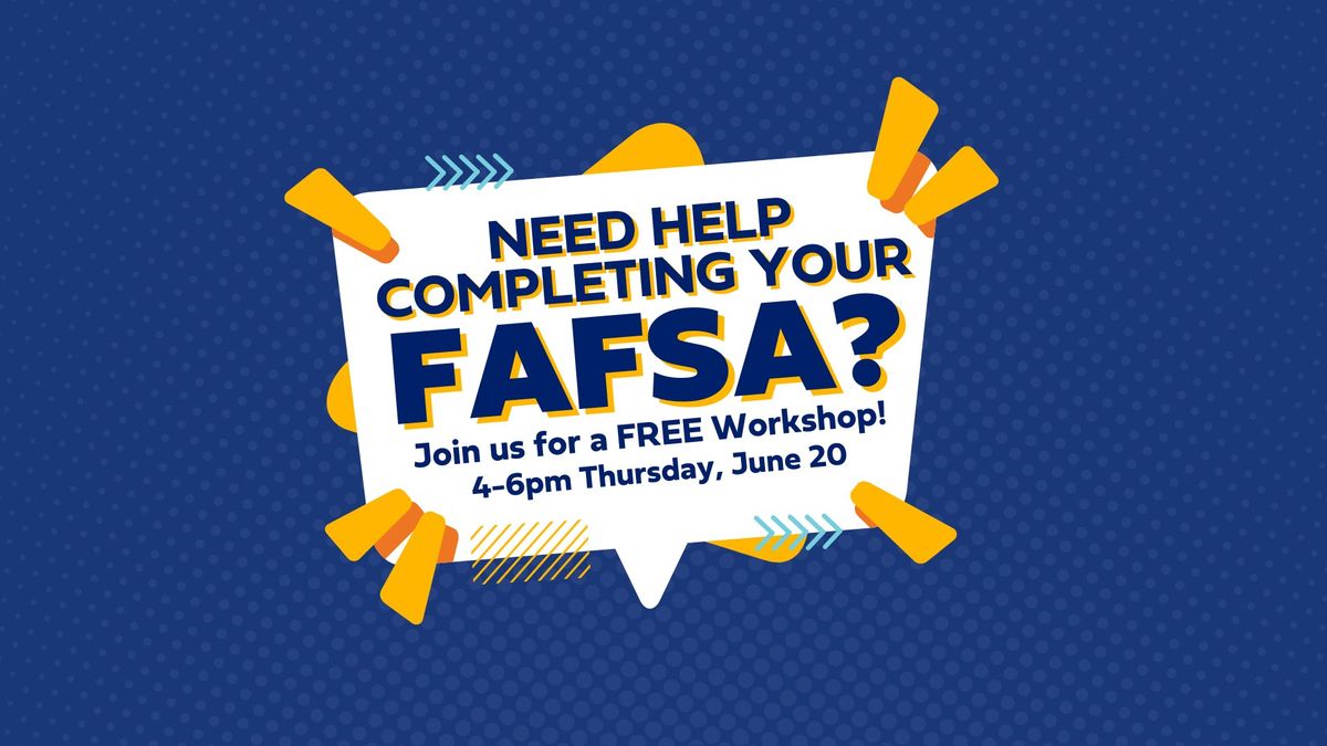 FAFSA Completion Workshop