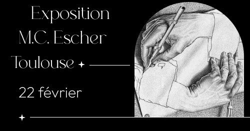 Toulouse - exposition Escher et rencontre conviviale \ud83c\udf00