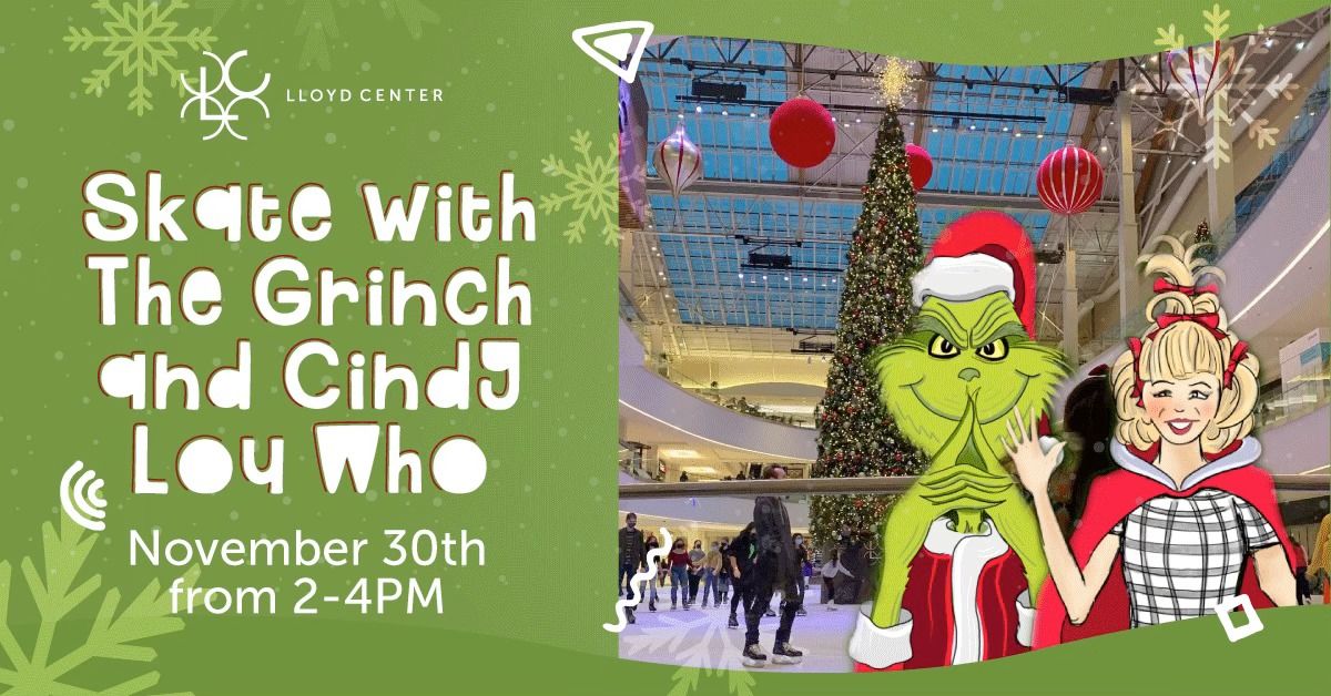 Skate with The Grinch & Cindy Lou Who