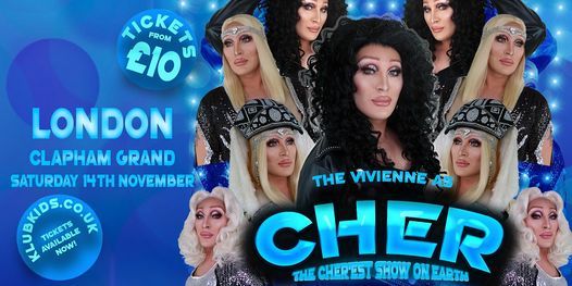 (DATES TBC) Klub Kids London Presents: THE VIVIENNE as Cher (+14)