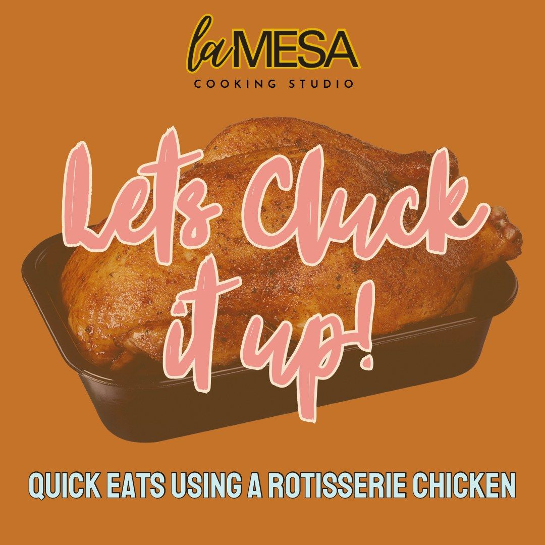 Let's Cluck it Up! Rotisserie Chicken Class