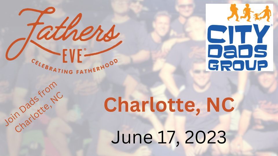 Charlotte, NC - Fathers Eve