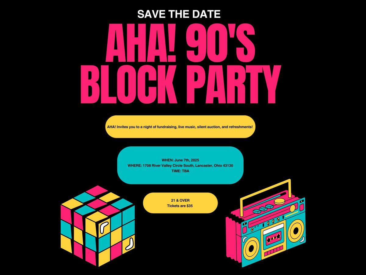 AHA! 90's Block Party