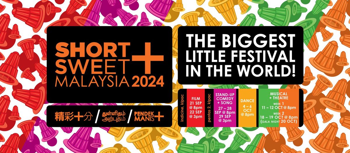 Short + Sweet Malaysia Festival 2024: Stand-Up Comedy & Song