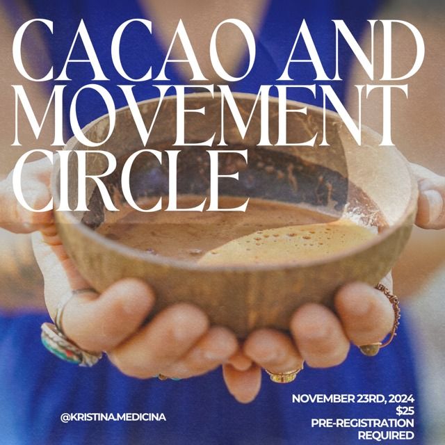 Ceremonial Cacao and Movement Circle