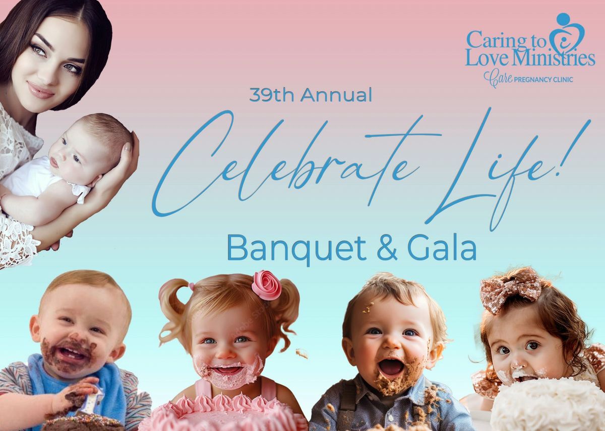 39th Annual Celebrate Life Banquet and Gala