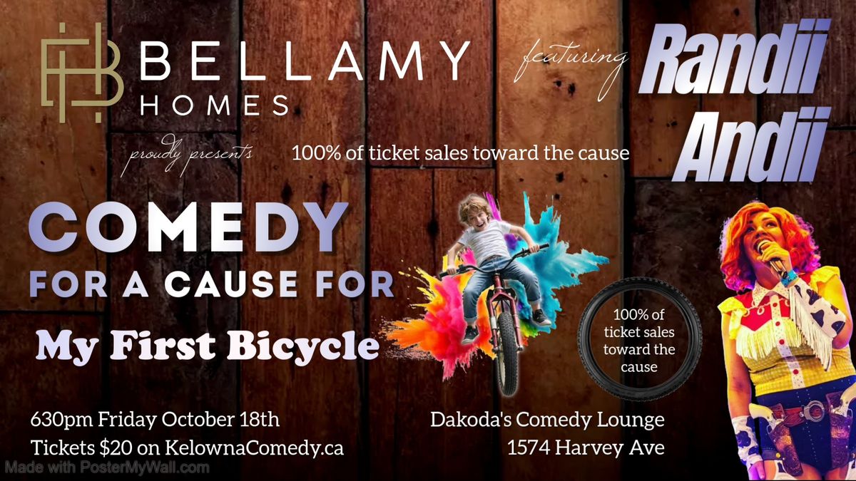 Bellamy Homes presents Comedy for a Cause for My First Bicycle featuring Randii Andii