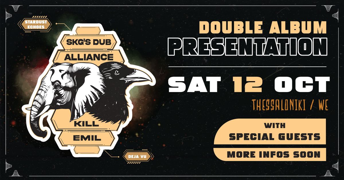 SKG'S DUB ALLIANCE + K*ll EMIL (Double Album Presentations) + GUESTS \/\/ WE \/\/ 12.10.24