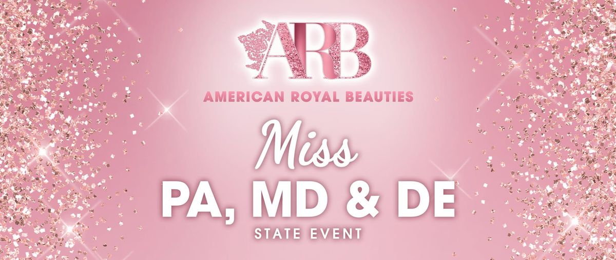 American Royal Beauties Miss Pennsylvania, Maryland & Delaware