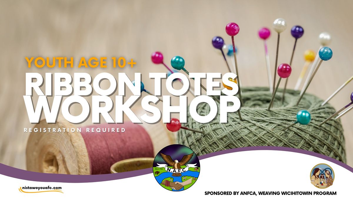 Youth Age 10+ Ribbon Totes Workshop - Registration Required