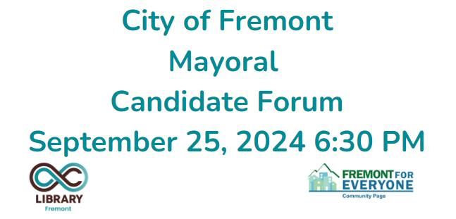 City of Fremont Mayoral Candidate Forum