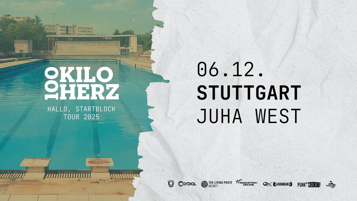 100 KILO HERZ | HALLO, STARTBLOCK TOUR 2025 | JuHa West, Stuttgart