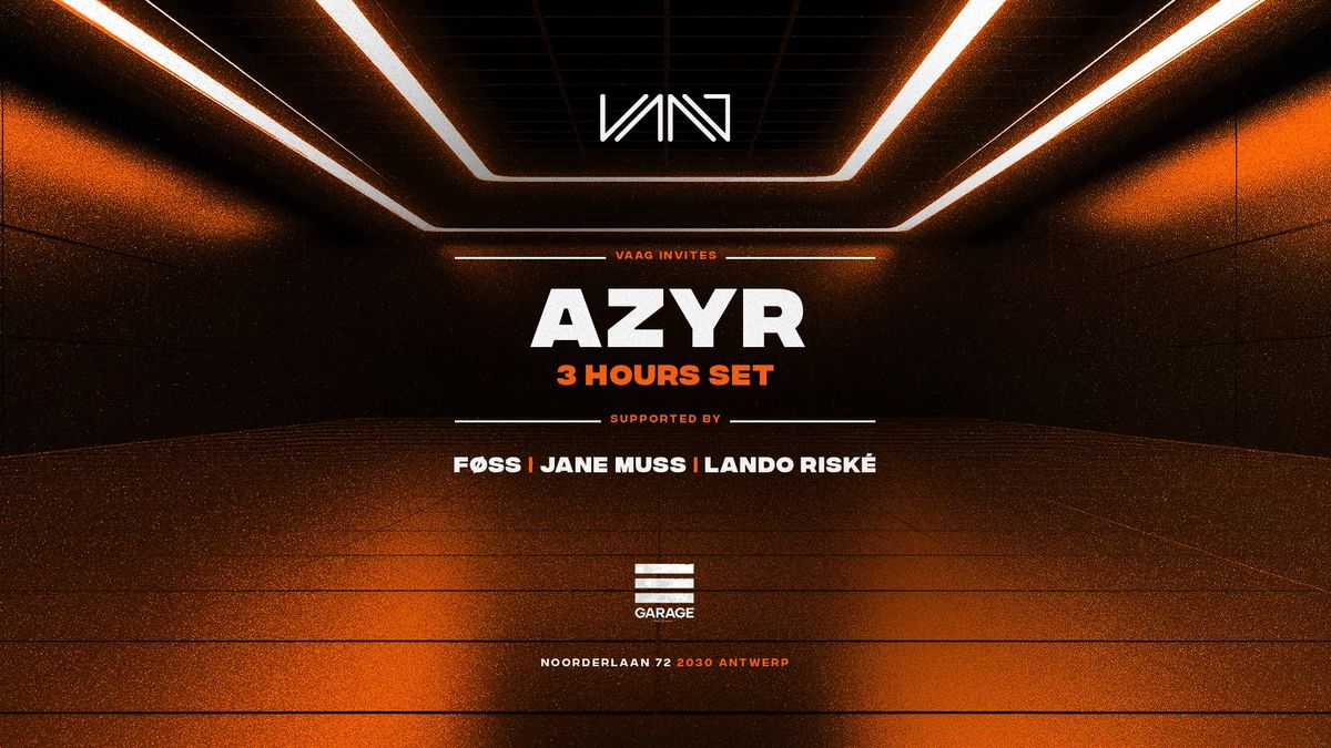Club Vaag XL presents AZYR (3h) at Garage Klub