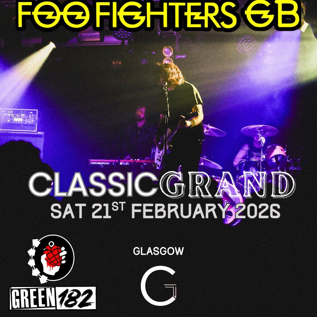 Foo Fighters GB & Green182 | Classic Grand, Glasgow