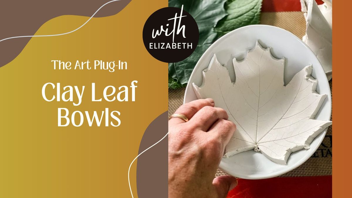 Clay Leaf Bowl Workshop