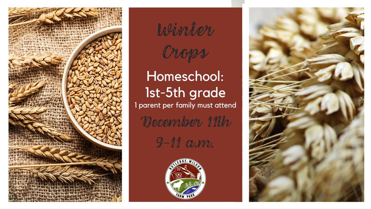 Homeschool 1st-5th: Winter Crops