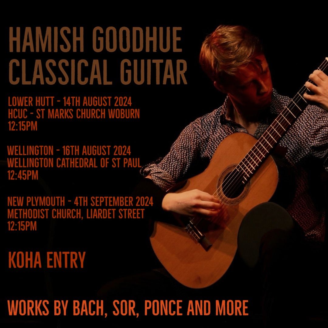 Hamish Goodhue - Classical Guitar Concert at Wellington Cathedral of St Paul