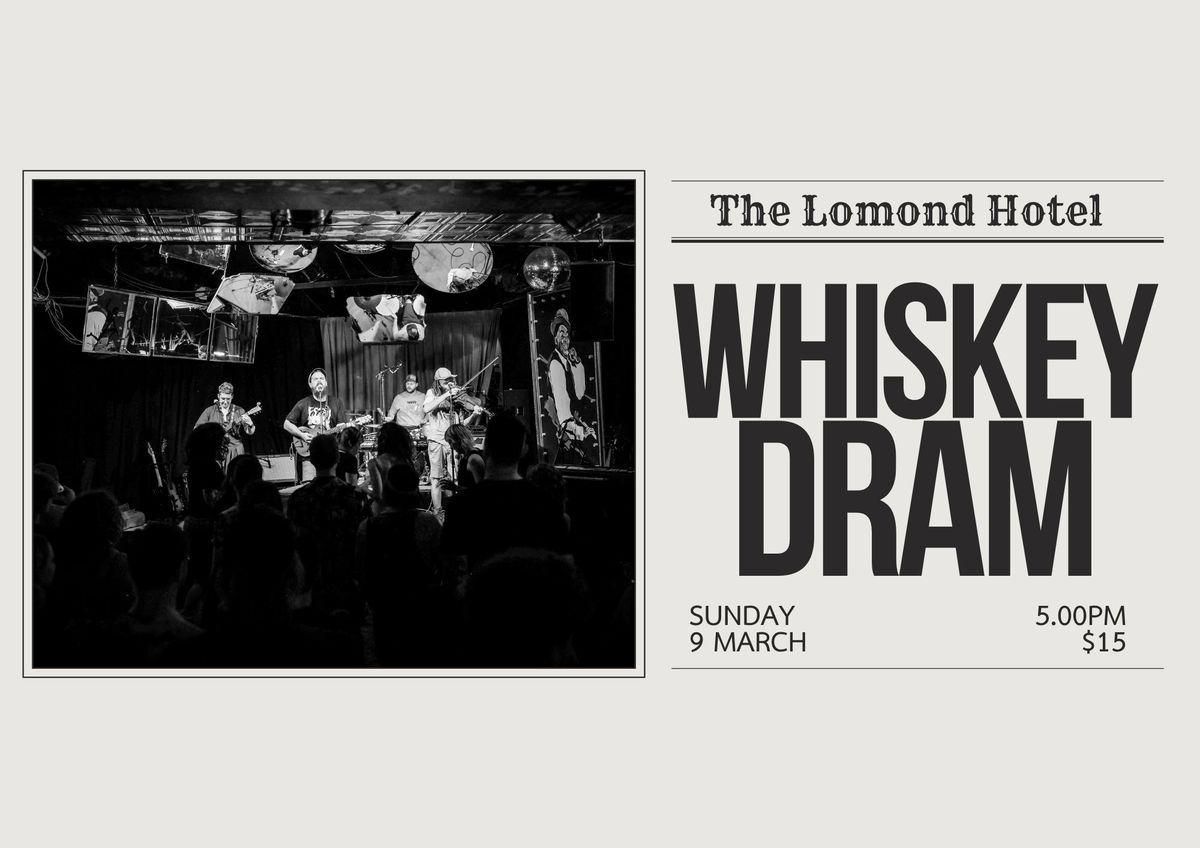 Whiskey Dram @ the Lomond