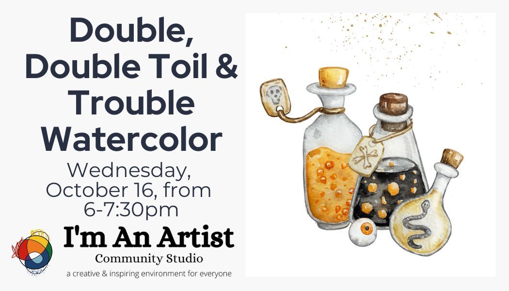 Double Double Toil & Trouble Watercolor