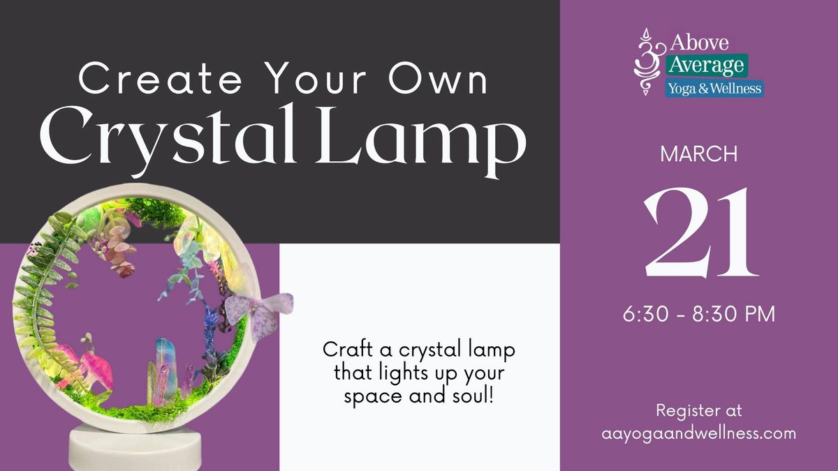 Create Your Own Crystal Lamp