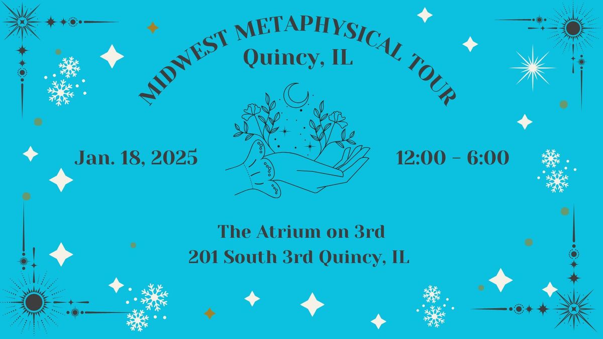 Midwest Metaphysical Tour - Quincy, IL 