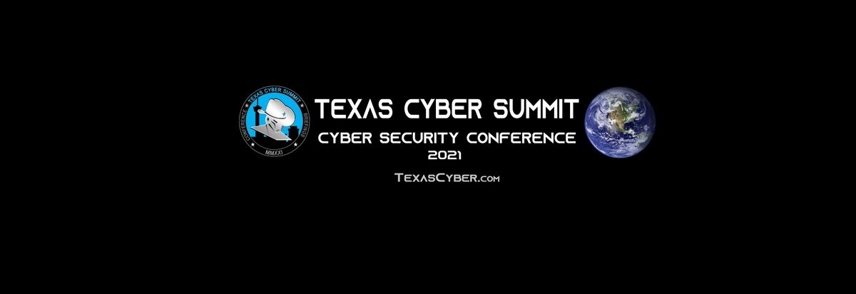 Texas Cyber Summit - 2021