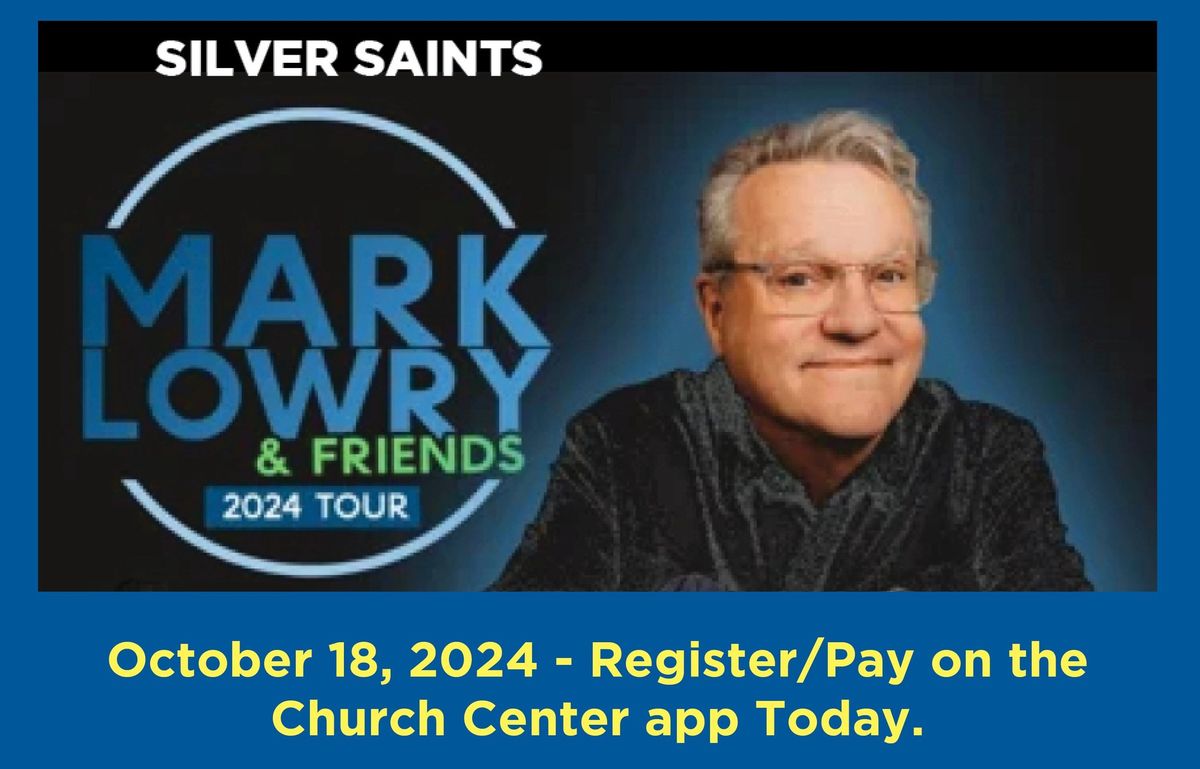 Silver Saints - Mark Lowry!