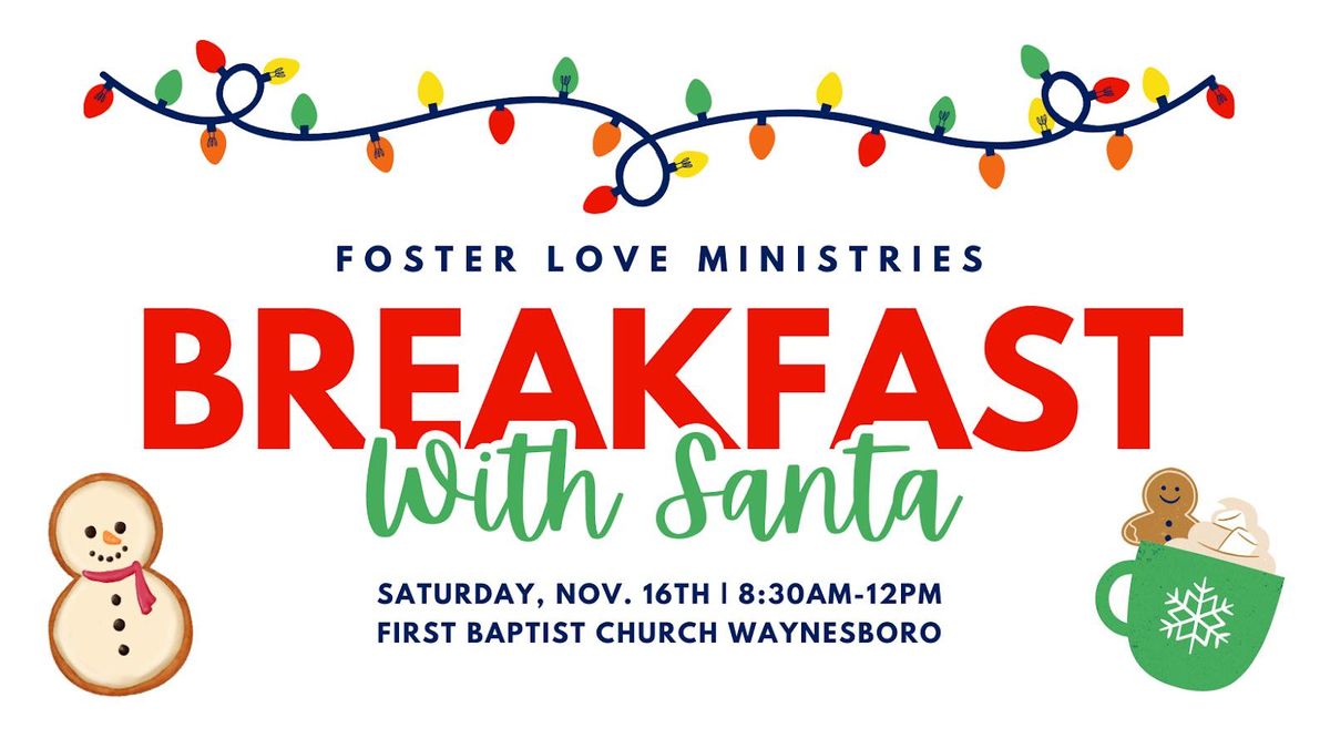 Third Annual Pancakes with Santa Breakfast** to benefit our local foster care community