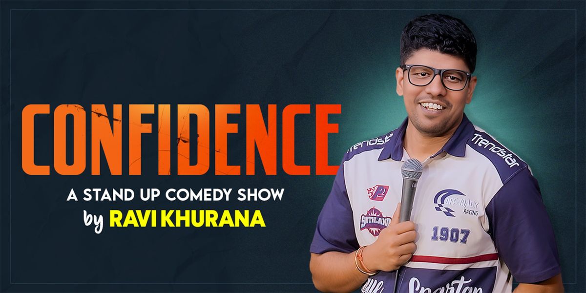 Confidence FT. Ravi Khurana