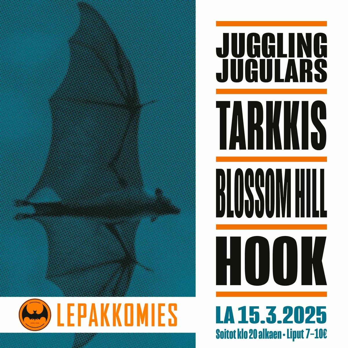 Juggling Jugulars + Tarkkis + Hook + Blossom Hill @Lepis 15.3.2025