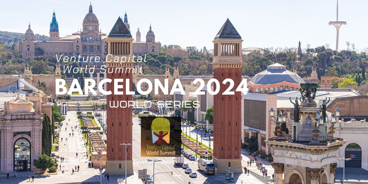 Barcelona 2024 Venture Capital World Summit