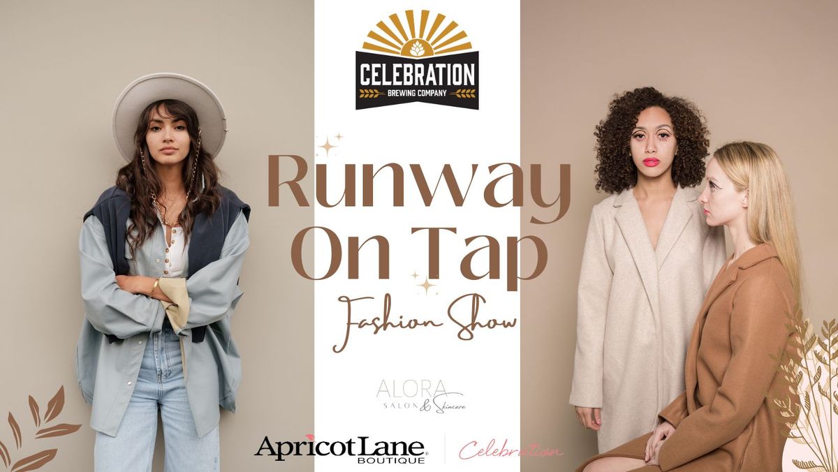 Runway on Tap presented by Apricot Lane and Celebration Brewing Co