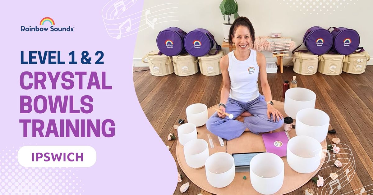 IPSWICH | Nov 23-24 | Level 1 & 2 Crystal Bowls Training