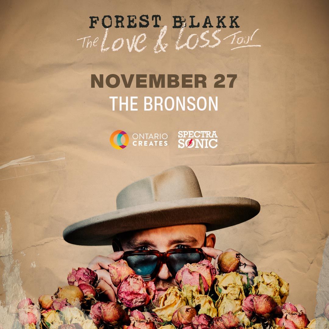 Forest Blakk - The Love & Loss Tour - Ottawa