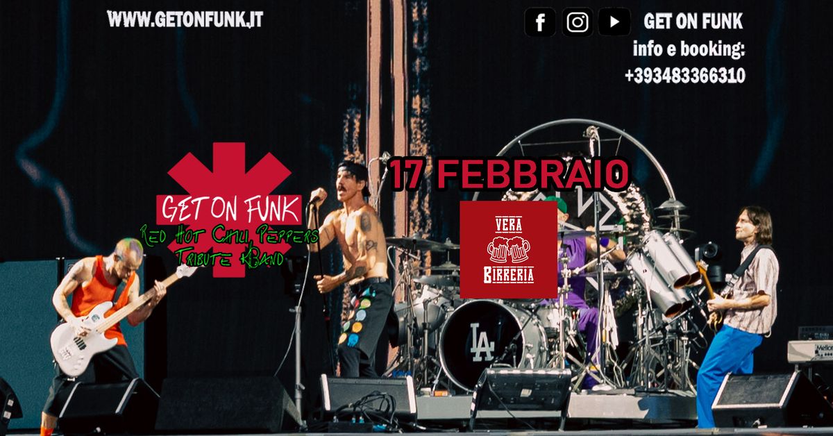 Get On Funk RHCP Tribute Live @La Vera Birreria - Arcugnano (VI)